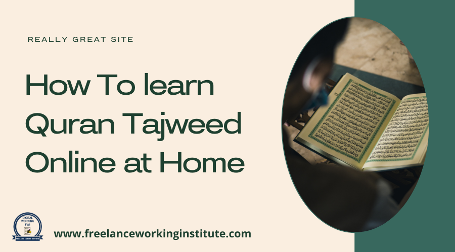 How to learn Quran tajweed online at home?