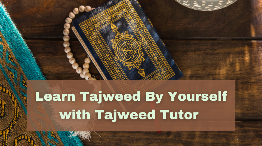 Learn Tajweed by yourself with an online Quran tutor, Learn Tajweed Free, Learn Tajweed classes, Online Tajweed Course free, Online Tajweed classes free