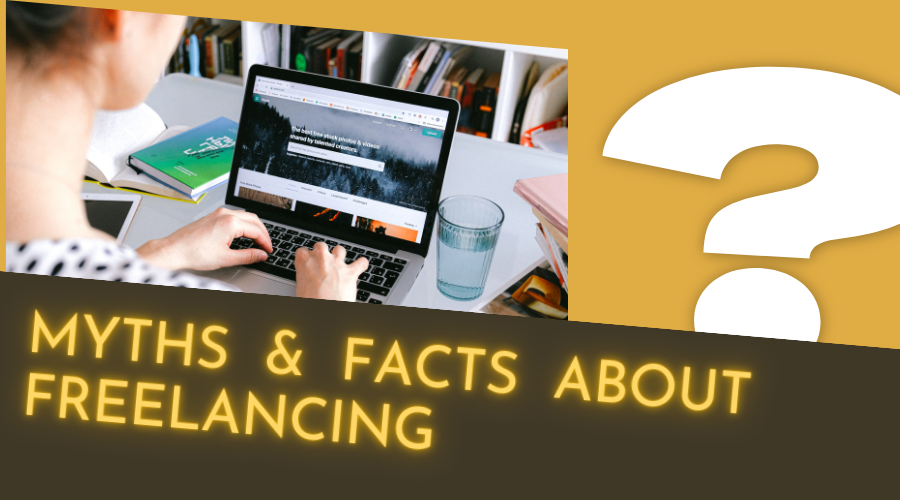 Myths and facts about Freelancing